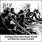 ABORIGINAL MUSIC FROM GROOTE EYLANDT and BICKERTON ISLAND, AUSTRALIA