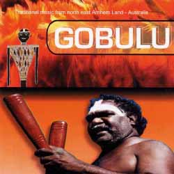 GOBULU - Galarrwuy Yunupingu featuring Malngay Yunupingu 